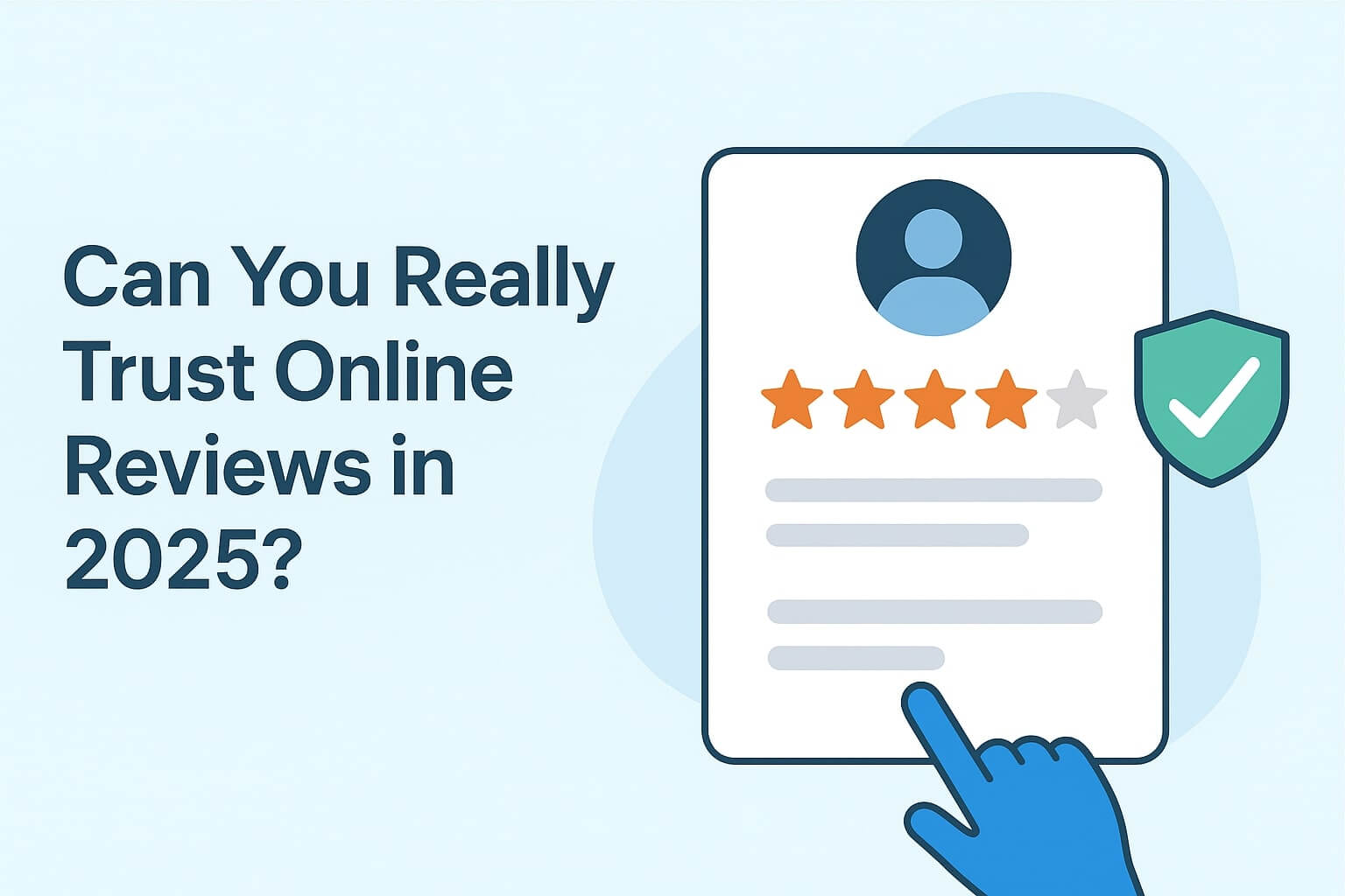 Can You Really Trust Online Reviews in 2025?